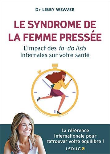 Le syndrome de la femme pressée : l'impact des to-do lists infernales sur votre santé