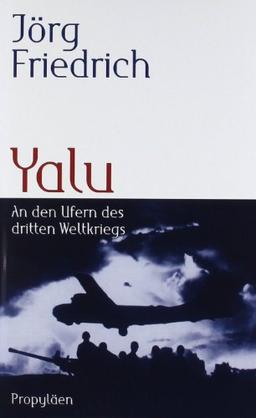 Yalu: An den Ufern des dritten Weltkriegs