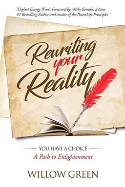 Rewriting Your Reality: You have a Choice