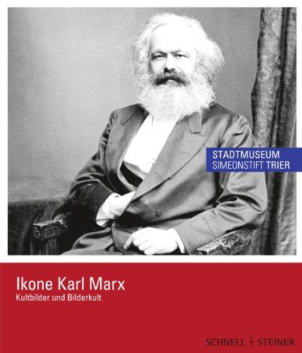 Ikone Karl Marx: Kultbilder und Bilderkult