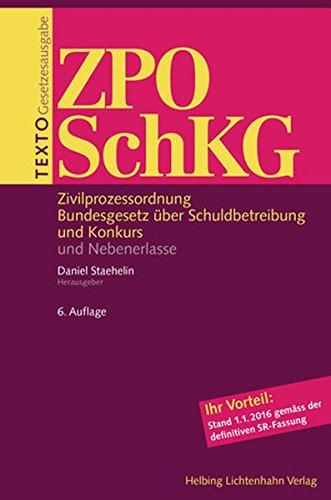 Texto ZPO/SchKG: Zivilprozessordnung, Bundesgesetz über Schuldbetreibung und Konkurs und Nebenerlasse, Stand 01.01.2016