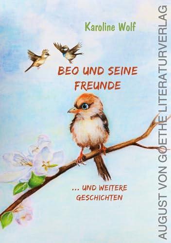 Beo und seine Freunde: ...und weitere Geschichten