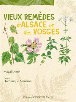 Vieux remèdes d'Alsace et des Vosges