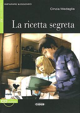 Ricetta Segreta+cd Novita' (Imparare Leggendo)