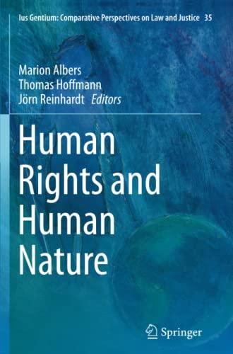 Human Rights and Human Nature (Ius Gentium: Comparative Perspectives on Law and Justice, Band 35)