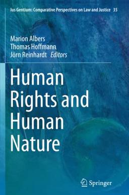 Human Rights and Human Nature (Ius Gentium: Comparative Perspectives on Law and Justice, Band 35)