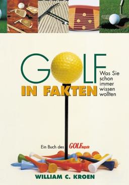 Golf in Fakten: Was Sie schon immer wissen wollten