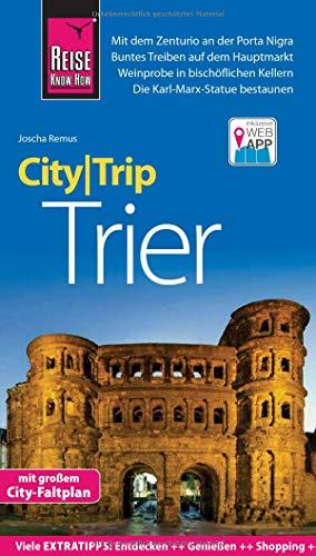 Reise Know-How CityTrip Trier: Reiseführer mit Stadtplan und kostenloser Web-App