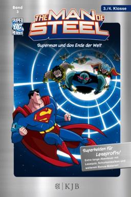 The Man of Steel 03: Superman und das Ende der Welt: Fischer. Nur für Jungs