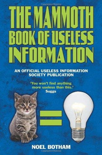 Mammoth Book of Useless Information: An Official Useless Information Society Publication