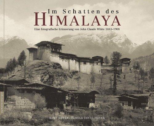 Im Schatten des Himalaya. Eine fotografische Erinnerung von Jean Claude White 1883-1908