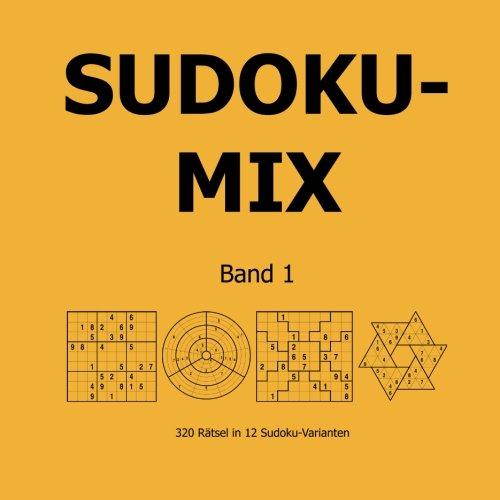 Sudoku-Mix Band 1: 320 Rätsel in 12 Sudoku-Varianten