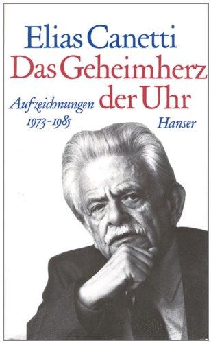 Das Geheimherz der Uhr: Aufzeichnungen 1973 - 1985