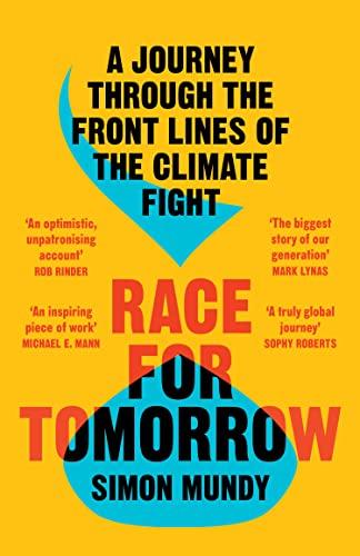 Race for Tomorrow: A Journey Through the Front Lines of the Climate Fight