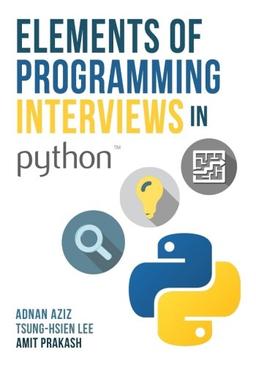 Elements of Programming Interviews in Python: The Insiders' Guide