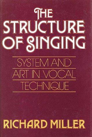 The Structure of Singing: System and Art in Vocal Technique