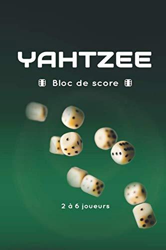 Yahtzee - Bloc de score - 2 à 6 joueurs: Cahier pratique avec règles du Yahtzee et 100 feuilles de score