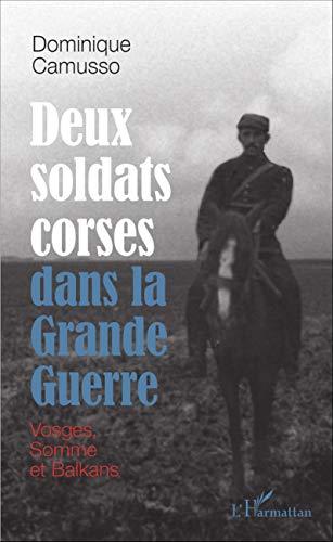 Deux soldats corses dans la Grande Guerre : Vosges, Somme et Balkans