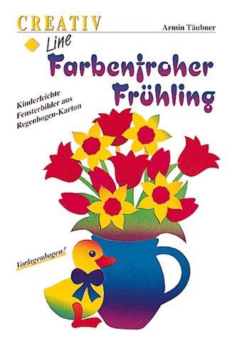 Farbenfroher Frühling. Kinderleichte Fensterbilder aus Regenbogen- Karton.