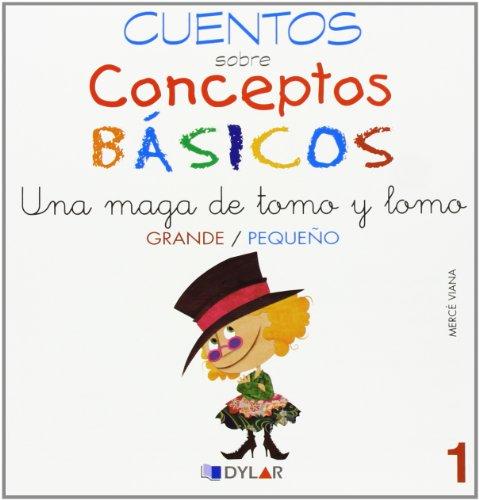 CONCEPTOS BÁSICOS - 1 GRANDE / PEQUEÑO: Grande/pequeño (Cuentos sobre conceptos básicos, Band 1)