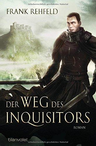 Der Weg des Inquisitors: Roman