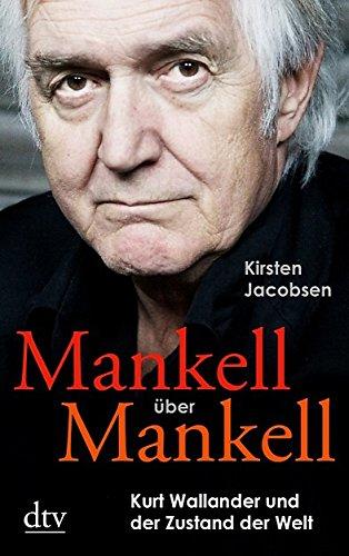 Mankell über Mankell: Kurt Wallander und der Zustand der Welt