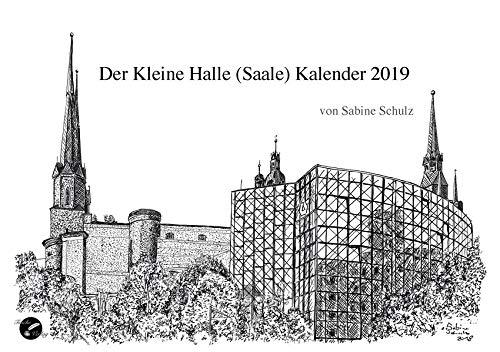 Der Kleine Halle (Saale) Kalender 2019: von Sabine Schulz