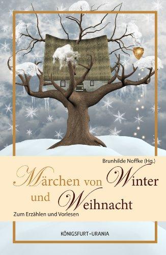 Märchen für Winter und Weihnacht: Zum Erzählen und Vorlesen