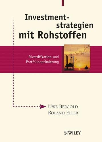 Investmentstrategien mit Rohstoffen: Diversifikation und Portfoliooptimierung