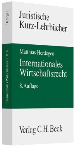 Internationales Wirtschaftsrecht: Ein Studienbuch