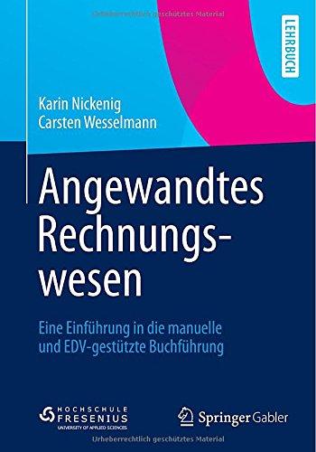 Angewandtes Rechnungswesen: Eine Einführung in die manuelle und EDV-gestützte Buchführung