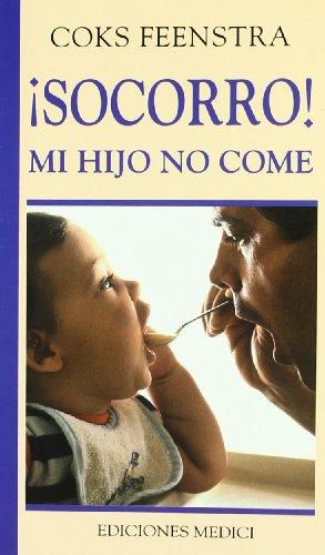 ¡ socorro! mi hijo no come (SALUD Y VIDA DIARIA)