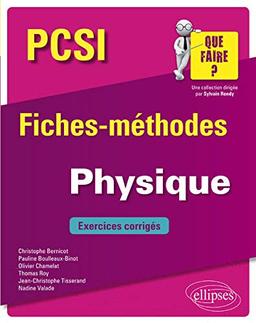 Physique PCSI : fiches-méthodes : exercices corrigés