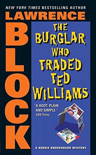 The Burglar Who Traded Ted Williams (Bernie Rhodenbarr, Band 6)