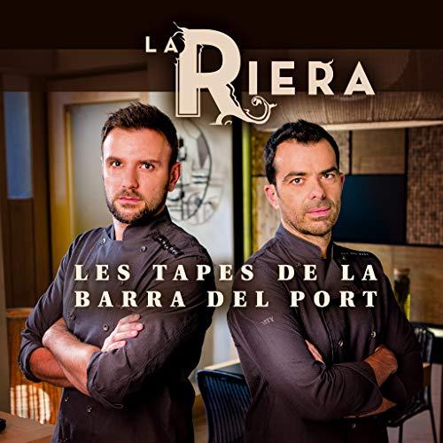 La Riera. Les tapes de la Barra del Port (Altres cuina, Band 4)