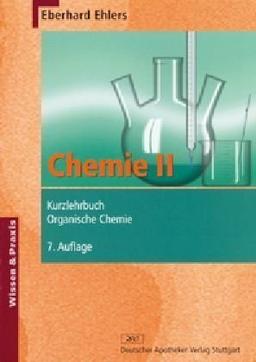 Chemie II - Kurzlehrbuch: Organische Chemie