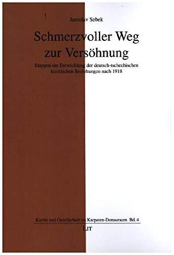 Schmerzvoller Weg zur Versöhnung: Etappen der Entwicklung der deutsch-tschechischen kirchlichen Beziehungen nach 1918