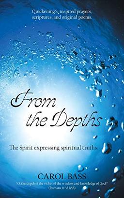 From the Depths: The Spirit Expressing Spiritual Truths.