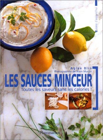 LES SAUCES MINCEUR. Toutes les saveurs sans les calories ! (Vieux Fonds Pra)