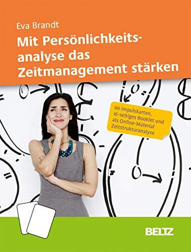 Mit Persönlichkeitsanalyse das Zeitmanagement stärken: 60 Impulskarten, 16-seitiges Booklet und als Online-Material Zeitstrukturanalyse. Mit Illustrationen von Christian Ridder