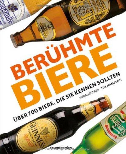 Berühmte Biere. Über 700 Biere, die Sie kennen sollten