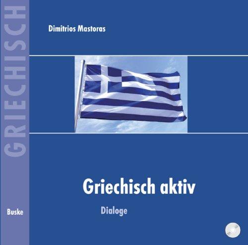 Griechisch aktiv. Dialoge/ CD