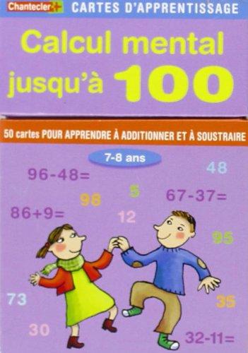 Calcul mental jusqu'à 100 : 50 cartes pour apprendre à additionner et à soustraire, 7-8 ans