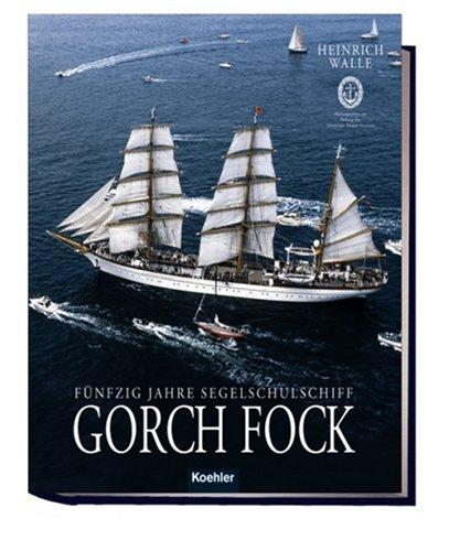 50 Jahre Segelschulschiff Gorch Fock