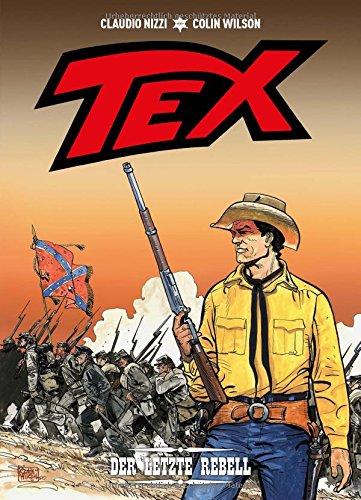 Tex: Bd. 1: Der letzte Rebell