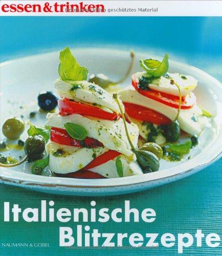 Italienische Blitzrezepte