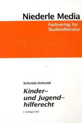 Kinder- und Jugendhilferecht: Mit Beispielen und Schemata für den leichten Einstieg