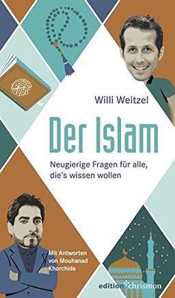 Der Islam: Neugierige Fragen für alle, die’s wissen wollen