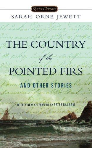 The Country of the Pointed Firs and Other Stories (Signet Classics)