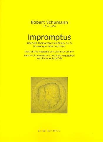 Schumann, Robert: Impromptus über ein Thema von Clara Wieck op.5 : für Klavier (Fassungen 1833 und 1850)